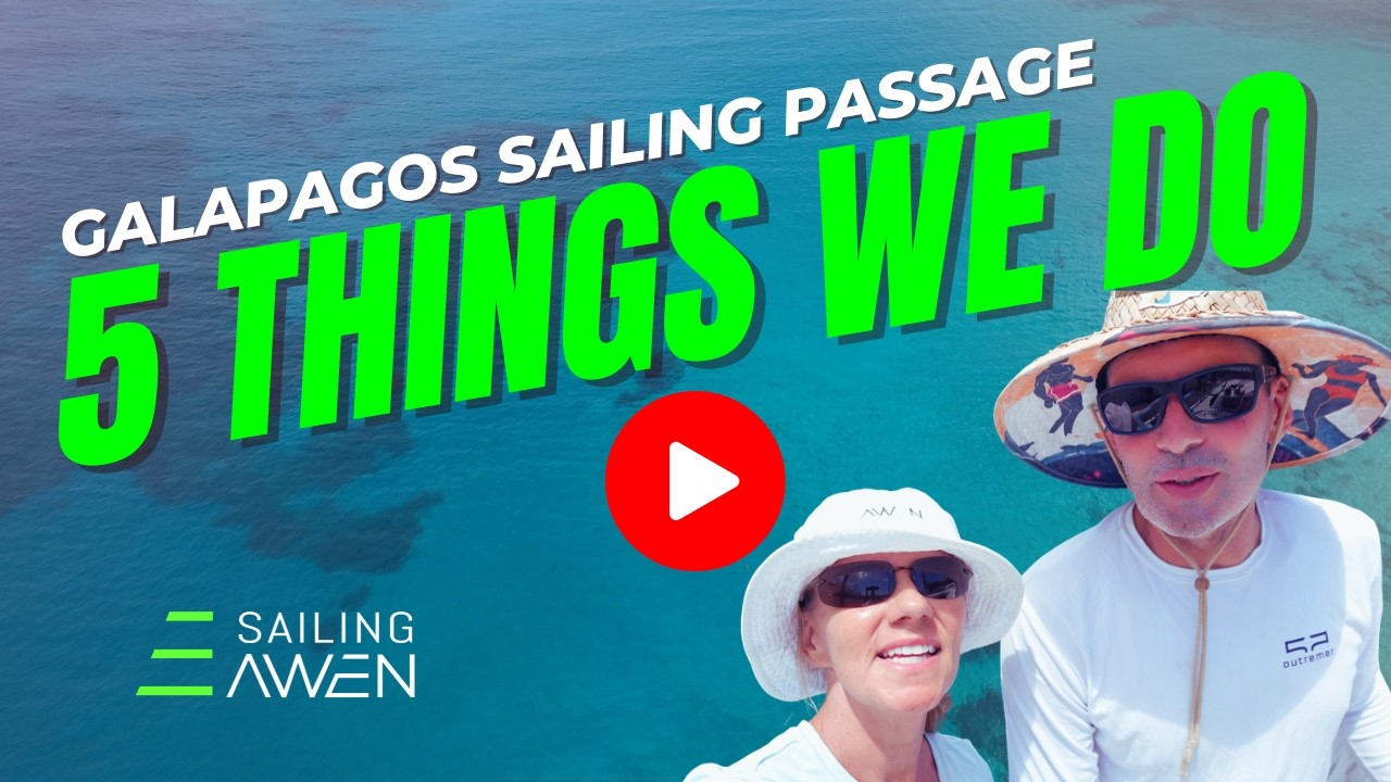 ⁣Five Things We Do on Sailing Passage to Galapagos EP 123 #sailing #adventure #galapagos #travel
