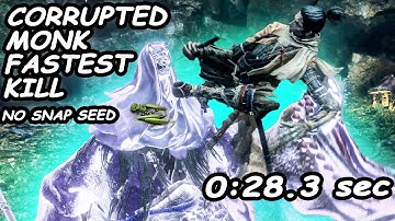 SEKIRO: Illusion Corrupted Monk Fastest Kill (no snap seed) 0:28.3 S