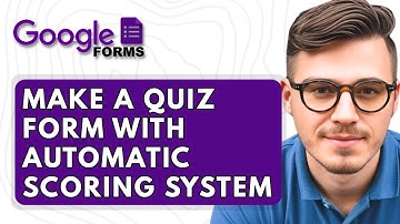 How To Make A Quiz Form With Automatic Scoring System In Google Forms [2025 Guide]