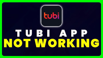 Tubi App Not Working: How to Fix Tubi App Not Working