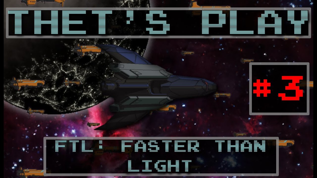 Thet's Play FTL: Faster Than Light #03: Stealth Bummer ...