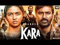 Kara Full Movie In Hindi 2026 Dhanush Mamitha Baiju Suraj Venjaramoodu New South Hindi Movie 
