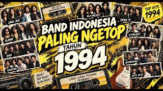 Band Indonesia Paling Ngetop Tahun 1994 | Top Hits 1994 & Lagu Kenangan Terbaik @kebunorganikchannel
