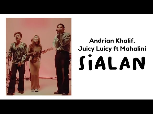Juicy Luicy & Andrian Khalif ft Mahalini - Sialan (Lirik Lagu) class=