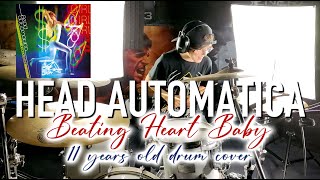 HEAD AUTOMATICA - Beating Heart Baby | 11 YEARS OLD DRUM COVER