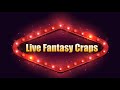 Live Fantasy Craps! - YouTube