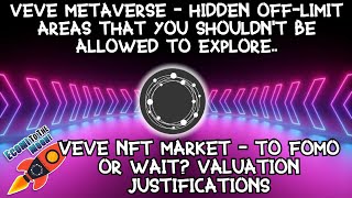 VeVe metaverse - exploring hidden off-limit areas Are NFT valuations reflective of intrinsic value