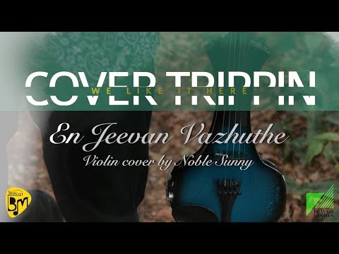 En Jeevan Vazhuthe violin cover - COVER TRIPPIN