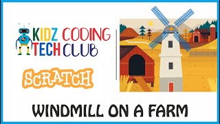 SCRATCH - ANIIMATION TUTORIAL - WINDMILL ON A FARM