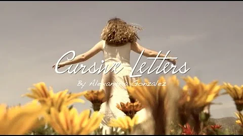 Cursive Letters | Alexandria Gonzalez