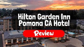 Hilton Garden Inn Pomona CA Hotel Review - Is It Good? | TripHunter