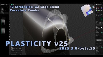 12 Strategies: G2 Edge Blend | Curvature Combs | Plasticity 2025.3.0-beta.25 | Free Data on Patreon.