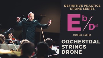 Orchestral Strings Drone in Eb / D#- Definitive Practice Drone Series