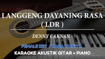 Langgeng Dayaning Rasa ( LDR ) - Denny Caknan ( FEMALE KEY - Karaoke Akustik Gitar / Piano )
