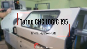 TORNO CNC LOGIC 195 - RESULTADO DE REFORMA COMPLETA