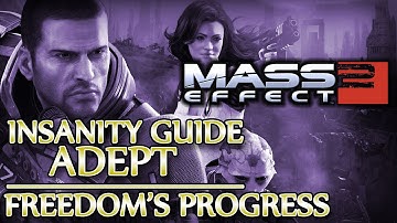 Ⓦ Mass Effect 2 ▪ Insanity Adept Guide - Freedom