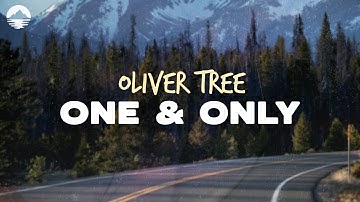 Oliver Tree - One & Only | Lyrics
