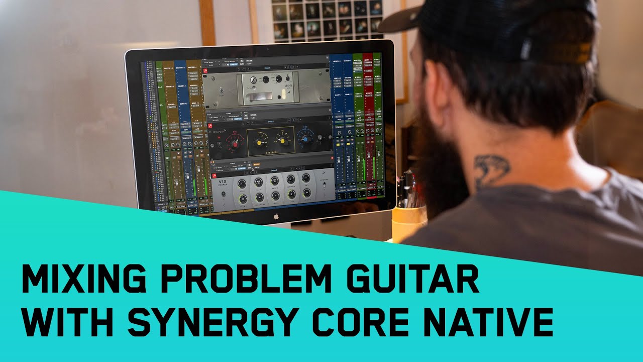 Mixing Problem Guitar with Synergy Core Native - YouTube