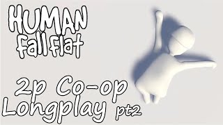Human Fall Flat - 2 Player Co-op - LongPlay pt2 - No Commentary