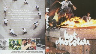 CHOCOLATE SKATEBOARDS / HOT CHOCOLATE (2004)