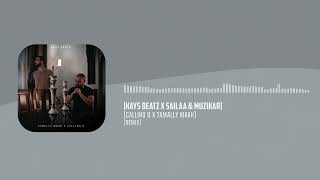 Calling U x Tamally Maak (Remix) | Kays Beatz x @Sailaa. & @Muzikar.