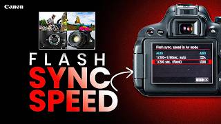 Canon Flash Sync Speed Explained | How to Use X-Sync &amp; High Speed Sync Properly