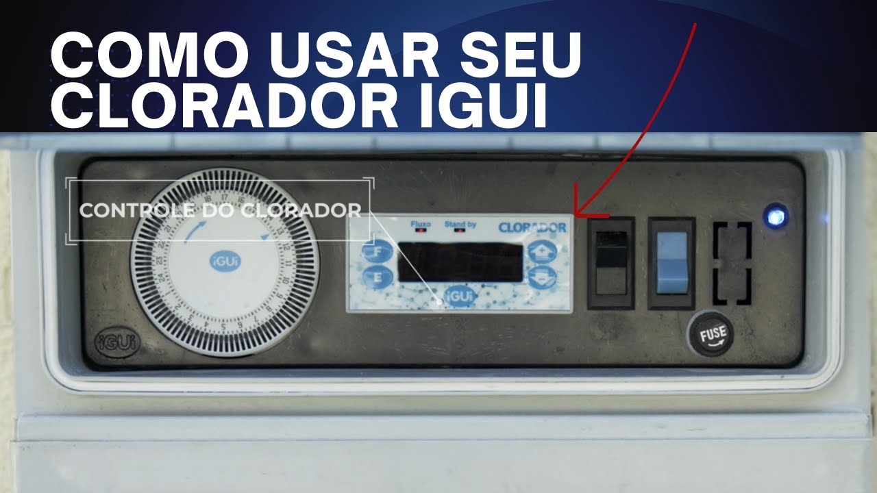 Como usar o Clorador Igui