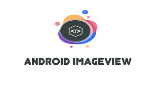 Android ImageView: Android Beginner Tutorials (10)