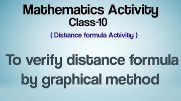 Class 10 Mathematics Activity: To Verify the Distance Formula by Graphical Method