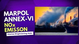 NOX EMISSION|REGULATION-13|MARPOL 73/78| ANNEX-VI|