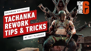 Tachanka Rework Best Tips & Tricks  w/ Get_Flanked- Rainbow Six Siege