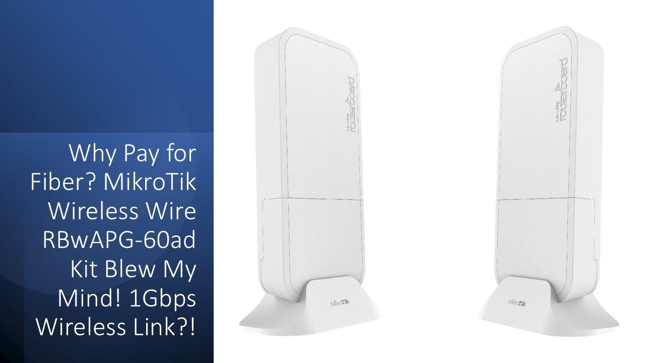 Why Pay for Fiber? MikroTik Wireless Wire RBwAPG-60ad Kit Blew My
