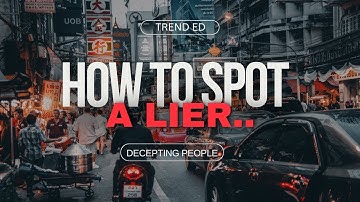 Unmasking Lies: The Science Behind Deception