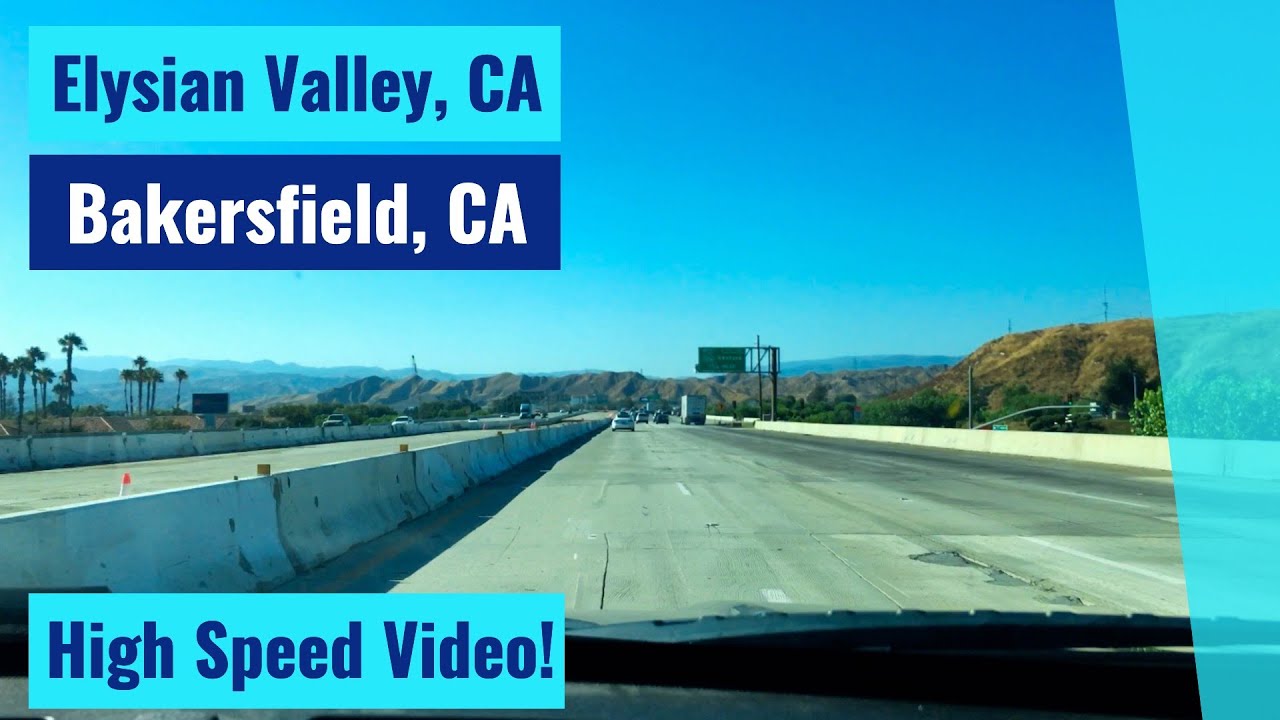 Elysian Valley, CA to Bakersfield, CA High Speed Driving Video YouTube