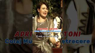 Adriana Antoni - Colaj de Petrecere 2024 ( Zi așa, așa, așa / Forever Young )