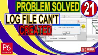 How to fix Log File Can't Be Created Error in Primavera P6 during Scheduling | Problem Solution | Details