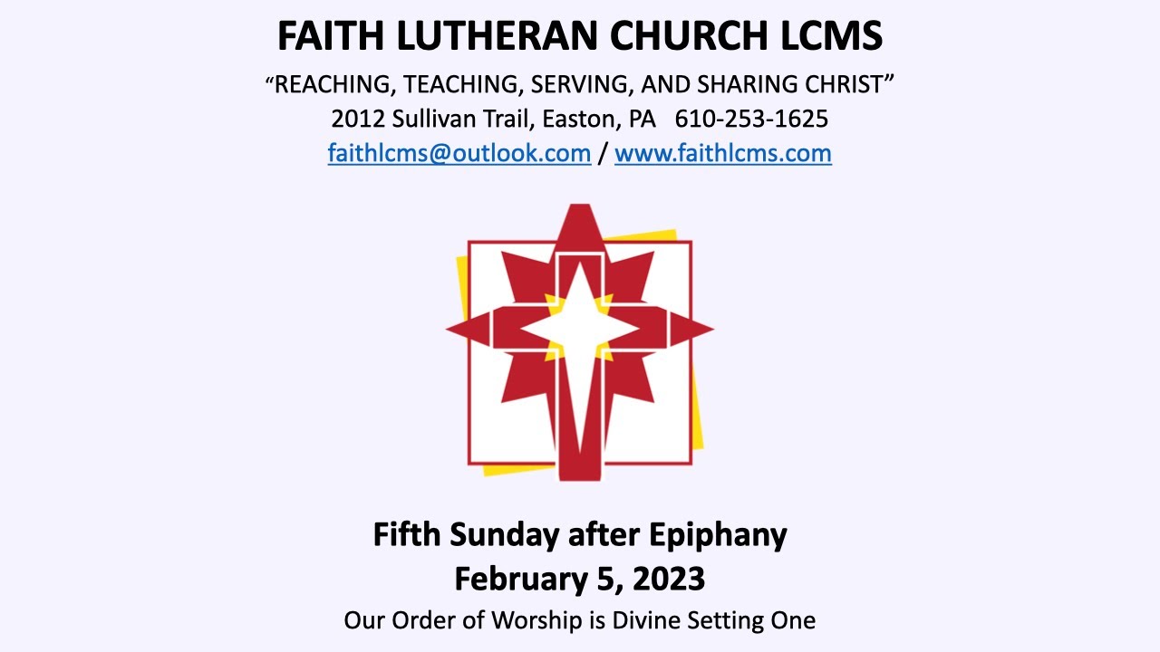 Faith LCMS The Fifth Sunday after the Epiphany, February 5, 2023 YouTube