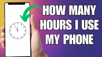 How To Know How Many Hours I Use My Phone (2025)