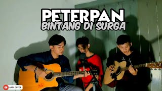 PETERPAN - BINTANG DI SURGA (COVER BY ARFA COVER)