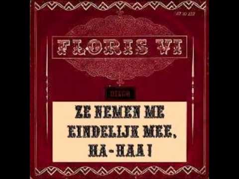 Floris VI Ze Nemen Me Eindelijk Mee ha-haa!