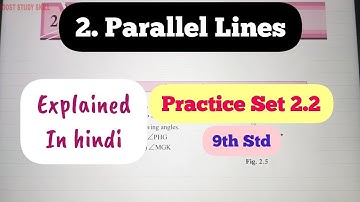9th Std - Maths 2 - Chapter 2 Parallel lines Practice Set 2.2 solved explained in hindi - Geometry