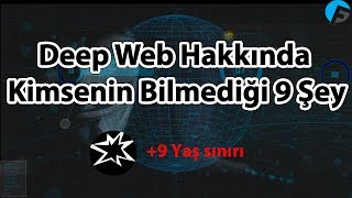 Deep Web Hakkında Kimsenin Bilmediği 9 Şey