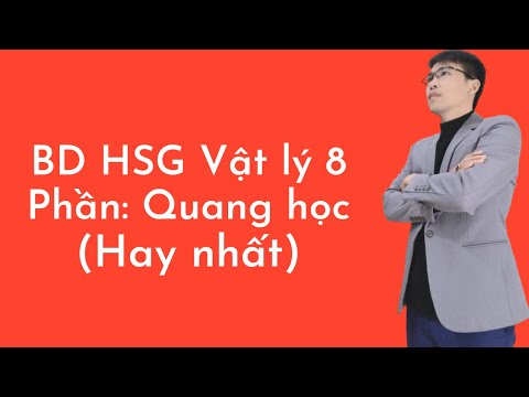 Video BD HSG vật lý 8 | chuyên đề quang học | Gương phẳng |... - youtube