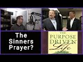 The Sinners Prayer / Rick Warren Says Obama is Saved / The Problem of Easy-Believism