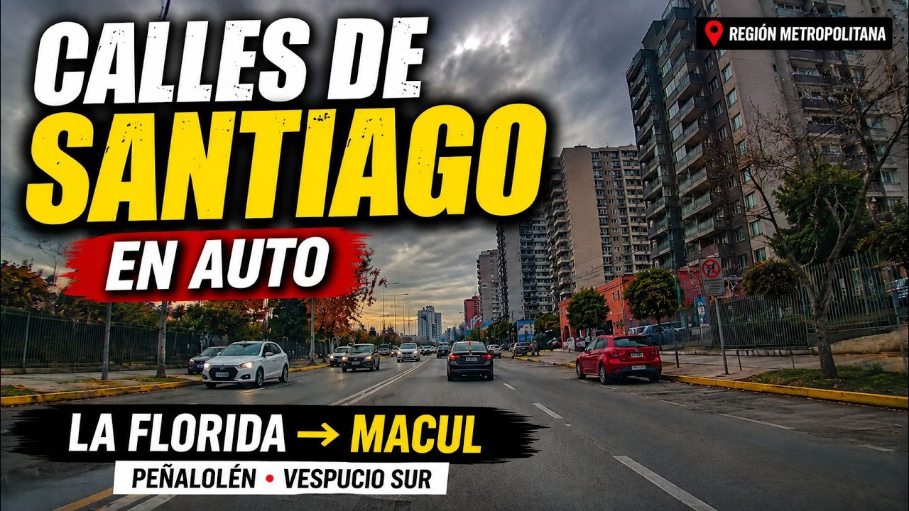 Calles de Santiago de Chile en Auto | La Florida, Peñalolén y Macul
