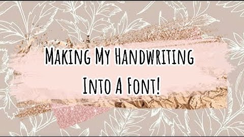 How To Turn Your Handwriting Into A Font Using Calligraphr | SoHer ✏️🖤