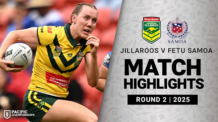 2025 Women's Pacific Championships | Jillaroos v Fetu Samoa | Match Highlights | Round 2