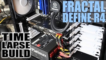 Fractal Define R4 Time Lapse Build