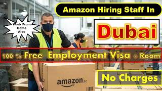 Amazon Group Hiring Staff Now In Dubai with Free Visa + Air Tickets | Dubai Amazon jobs 2026