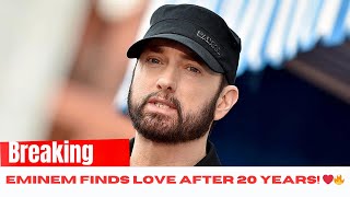 Eminem Finally Confirms New Girlfriend After 20 Years